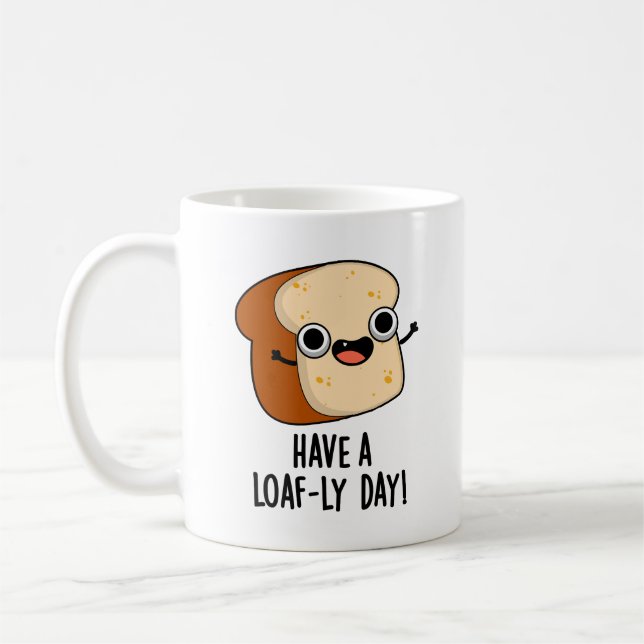 Ha En Brödig Dag Roliga Bröd Puns Kaffemugg (Vänster)