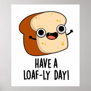 Ha En Brödig Dag Roliga Bröd Skämt Poster