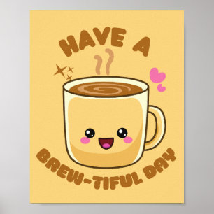 ha en bryggbar dag rolig kawaii kaffe pun poster