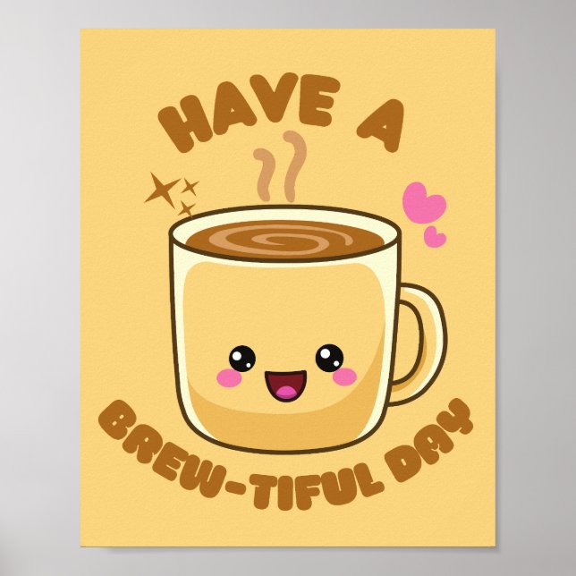 ha en bryggbar dag rolig kawaii kaffe pun poster (Framsidan)