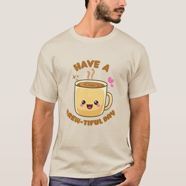 Ha en bryggbar dag rolig kawaii kaffe pun T-Shirt (Framsida)