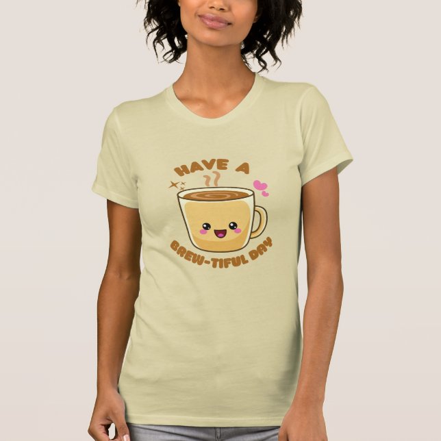ha en bryggbar dag rolig kawaii kaffe pun T-Shirt (Framsida)