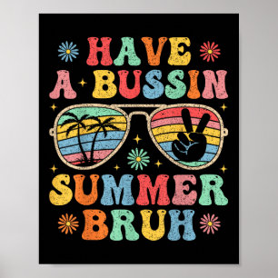 Ha en Bussin Summer Bruh Groovy Lärare förra dagen Poster