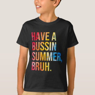 Ha en Bussin Summer Bruh-lärare förra dagen i Scho T Shirt