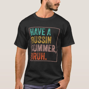 Ha en Bussin Summer Bruh-lärare förra dagen i Scho T Shirt