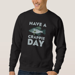 Ha en Crappie-dag Lång Ärmad Tröja