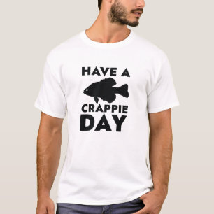 Ha en Crappie-dag T Shirt