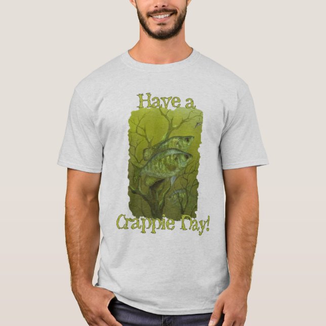 "Ha en Crappiedag ", Tee Shirt (Framsida)
