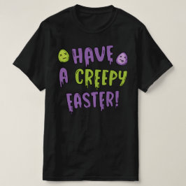 Ha en Creepy Påsk T Shirt