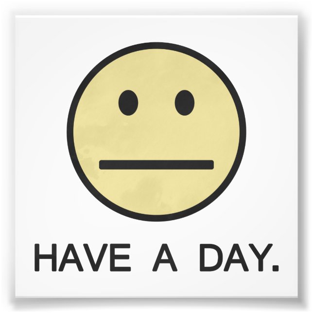Ha en dag Ansikte Fototryck (Framsidan)