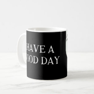 Ha en dag kaffemugg