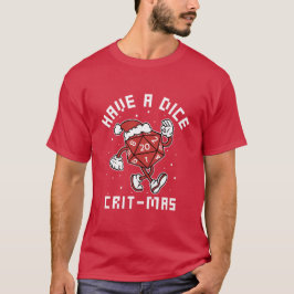 Ha en Dice Crit-mas T Shirt