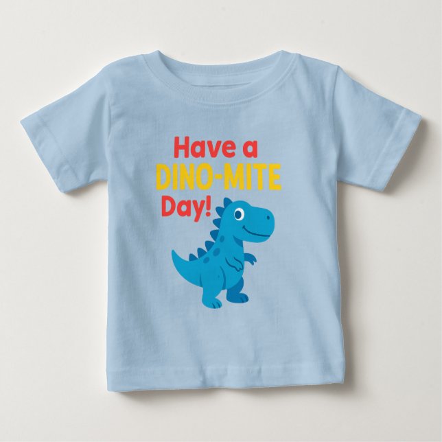 Ha en dino-mite-dag t shirt (Framsida)
