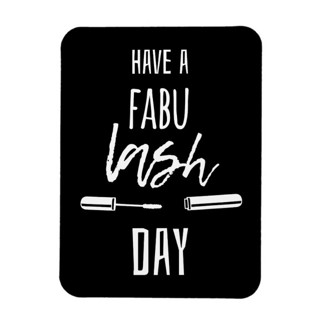Ha en Fabu Lash Day Magnet (Vertikal)