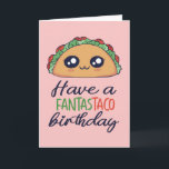 Ha en Fantastaco Birthday Funny Taco Pun Kort<br><div class="desc">Ha en fantastisk födelsedag. Lustigt,  humoristiskt och ibland sarkastiskt födelsedagskort för din familj och dina vänner. Hämta det här roligten till din speciella någon. Besök vår butik om du vill ha fler födelsedagskort för coolor.</div>