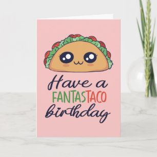 Ha en Fantastaco Birthday Funny Taco Pun Kort