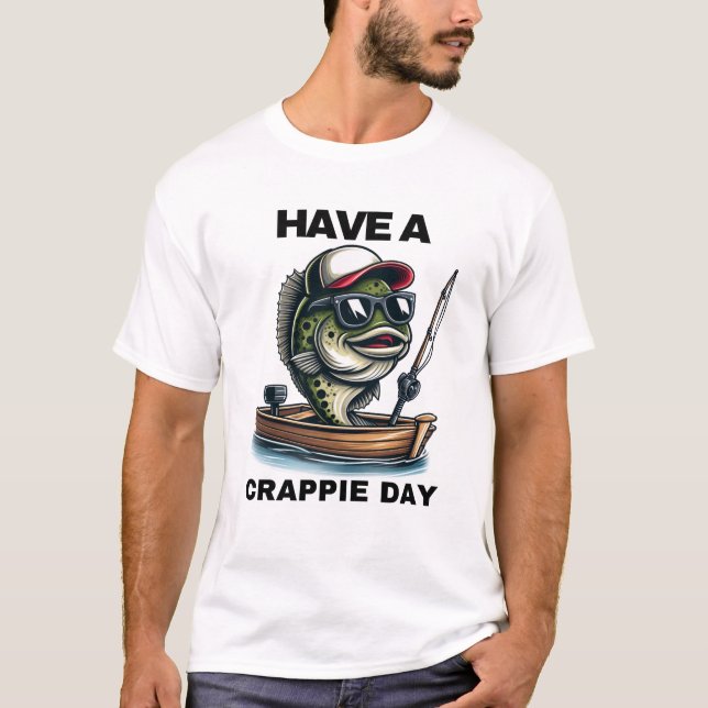 Ha en fiskesäsonger på Crappie Day T Shirt (Framsida)