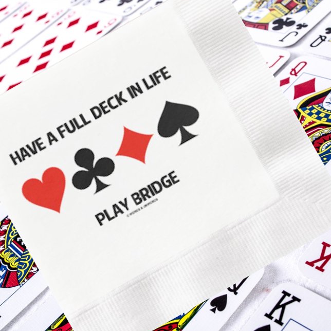 Ha en Fullt-dekan i Life Play Bridge 4 Card Kostym Pappersservett (Paper napkin for bridge-themed event featuring the advice "Have A Full Deck In Life - Play Bridge")