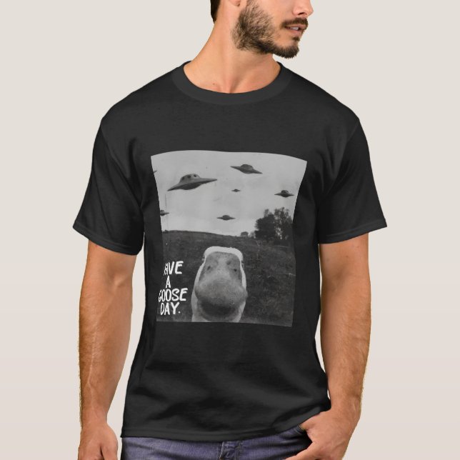 Ha en gäsdag Ufo Humor-citat T Shirt (Framsida)