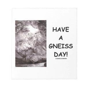 Ha en Gneiss-dag! (Geologi Humor har en Nicedag) Anteckningsblock