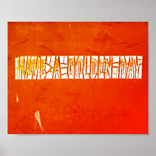 "Ha en gyllene dag", rosenfärgad målningsfärg Poster