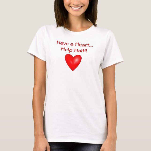 Ha en hjärta… hjälp Haiti! Tee Shirt (Framsida)