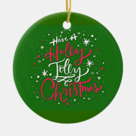 Ha en Holly Jolly-jul Julgransprydnad Keramik