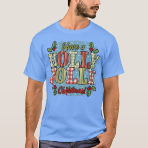 Ha en Holly och Jolly God jul Helgdag Buf T Shirt