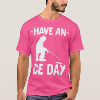 Ha en isdag Ices Fisherman Fisherman Fisheries Rod T Shirt
