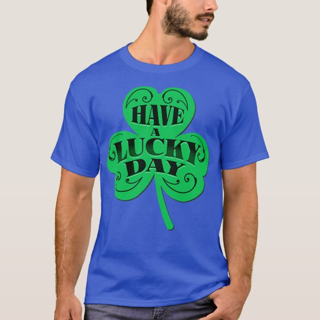 HA EN LUCKY DAG T SHIRT (Framsida)