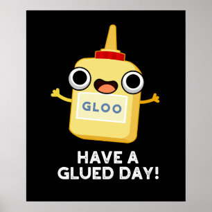 Ha en lugn Mörk BG för Glue Pun Poster
