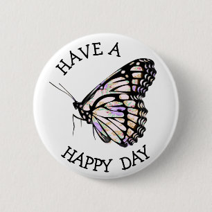 Ha en Lycklig Day Butterfly-knapp Knapp