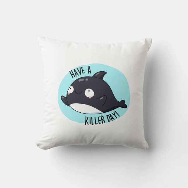 Ha en morddag, en fin Killer Whale Pun Kudde (Framsida)