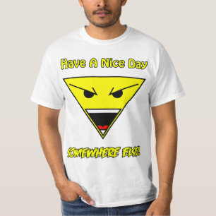Ha en någonstans annan trevlig dag! tee shirt
