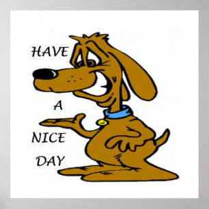 "HA EN NICE DAY" PUPPY-HUND POSTER