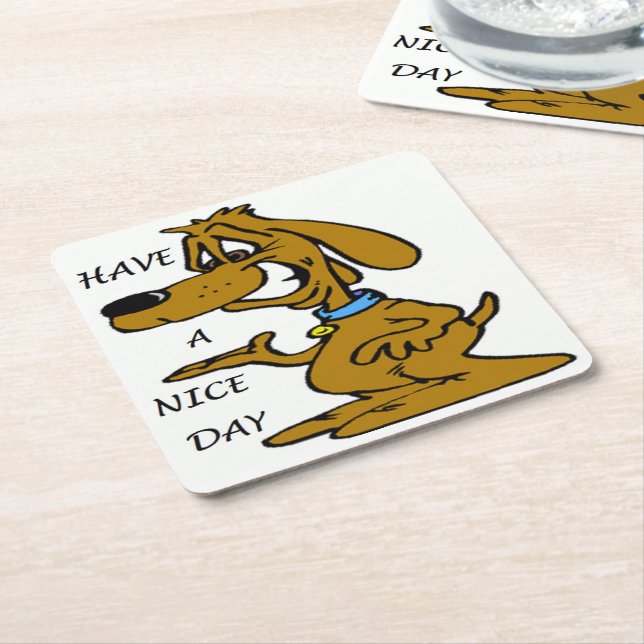 "HA EN NICE DAY" PUPPY-HUND UNDERLÄGG PAPPER KVADRAT (Vinklad)