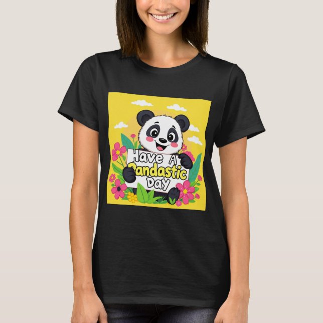 "Ha en pandastisk dag" T Shirt (Framsida)
