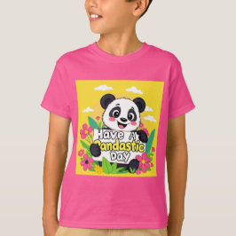 "Ha en pandastisk dag" T Shirt