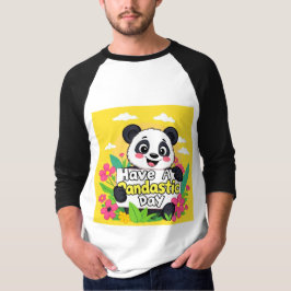 "Ha en pandastisk dag" T Shirt