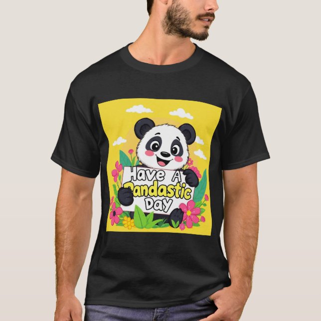 "Ha en pandastisk dag" T Shirt (Framsida)