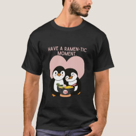 Ha en ramen-tisk stund t shirt