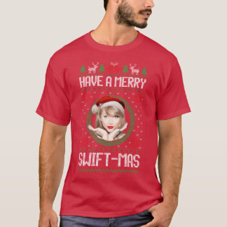 Ha en riktigt glad Swiftmas pojke flicka T Shirt