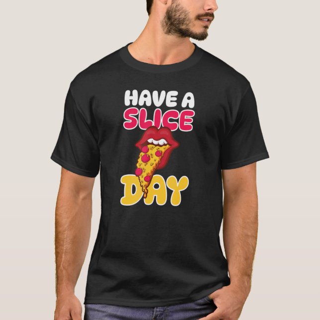 Ha en Roligt i segmentdags Pizza 1 T Shirt (Framsida)