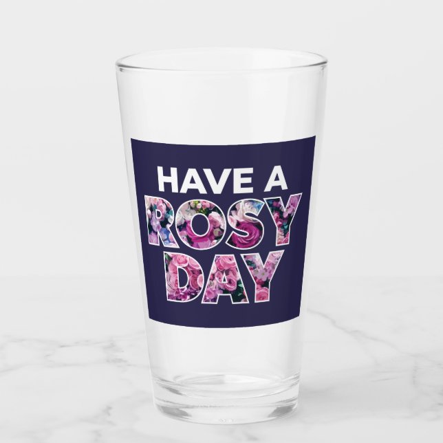 "Ha en Rosy Day"-grafik Glaskopp (Framsida)