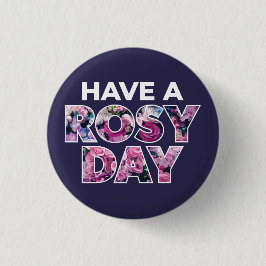 "Ha en Rosy Day"-grafik Knapp