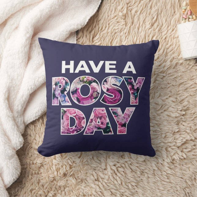 "Ha en Rosy Day"-grafik Kudde (Filt)