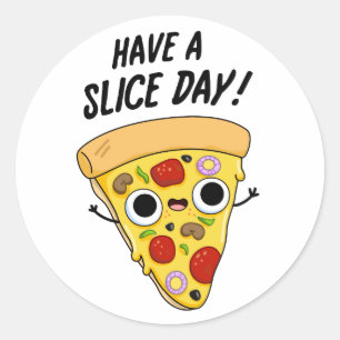 Ha en segmentdag, en fin Pizza Pun Runt Klistermärke