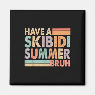 Ha en Skibidi-sommarbruh-nyj i skoldagen Magnet