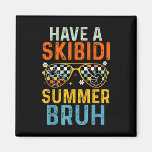 Ha en Skibidi-sommarbruh-nyj i skoldagen Magnet