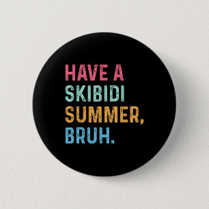 Ha en Skibidi-sommarbruh vid skolårets slut T-sh Knapp